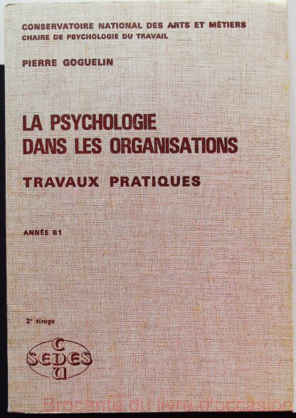 La Psychologie Dans Les Organisations-Travaux Pratiques Annee B1