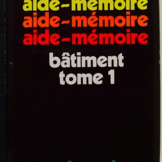 Aide-mémoire bâtiment Tome 1