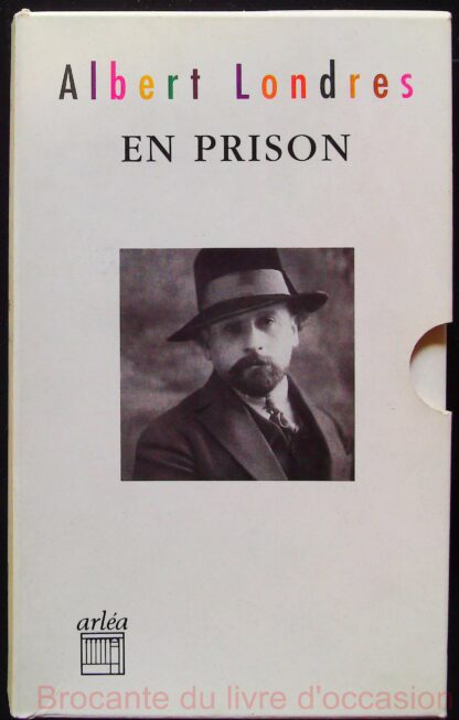 En prison, Albert Londres,4 volumes