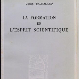 Gaston Bachelard,. La Formation de l'esprit scientifique