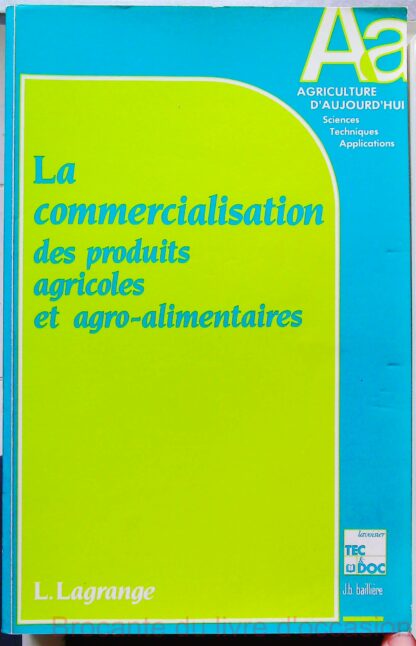 La Commercialisation des produits agricoles et agro-alimentaires