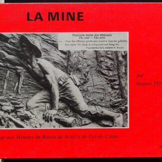 La mine – Hommage aux mineurs du Bassin du Nord et du Pas-de-Calais-