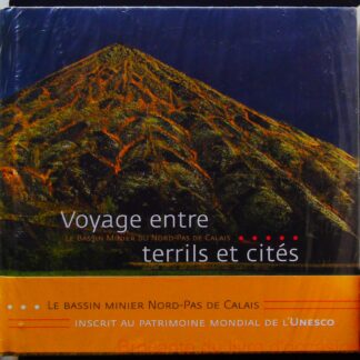 Voyage Entre Terrils Et Cites