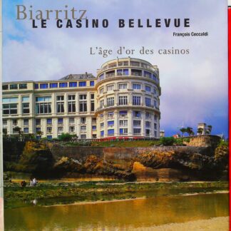 Biarritz, le Casino Bellevue avec dédicace de l’auteur-