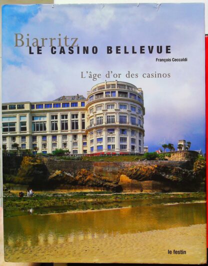 Biarritz, le Casino Bellevue avec dédicace de l’auteur-