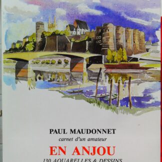 Carnet d'un amateur: En Anjou. 130 aquarelles & dessins-