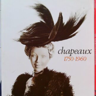 Chapeaux, 1750-1960