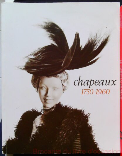 Chapeaux, 1750-1960