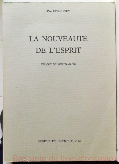 La Nouveauté de l'Esprit - Etudes de spiritualité-