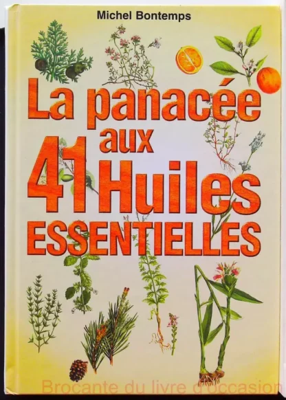 La panacée aux 41 huiles essentielles-