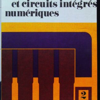 Logique électronique et circuits intégrés numériques