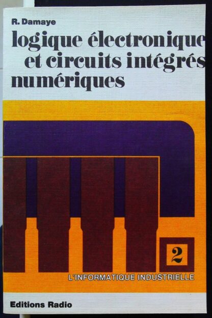 Logique électronique et circuits intégrés numériques