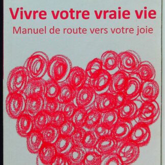 Manuel de route vers votre joie-