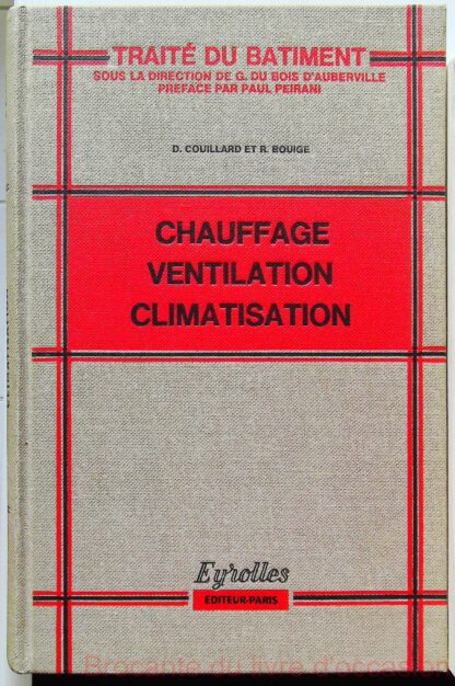 Traité du bâtiment Chauffage Ventilation climatisation-