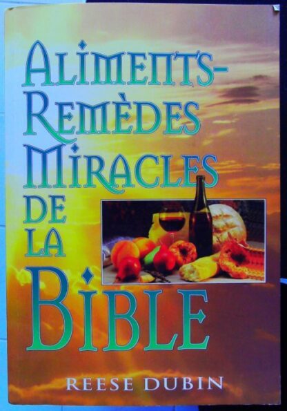 Aliments-remedes miracles de la bible