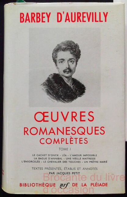 Barbey D'aurevilly. Œuvres Romanesques Complètes, Vol. 1 Pléiade.