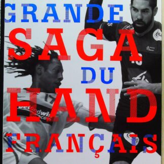 La grande saga du hand français