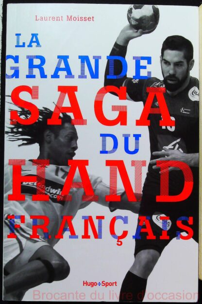 La grande saga du hand français