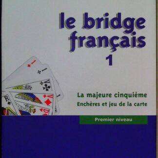 Le bridge français, tome 1-