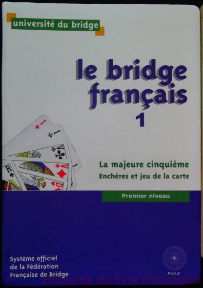 Le bridge français, tome 1-