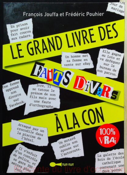 Le grand livre des faits divers à la con-