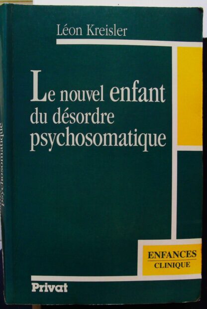 Le nouvel enfant du désordre psychosomatique