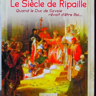 Le siècle de Ripaille (1350-1450)