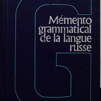 MEMENTO GRAMMATICAL DE LA LANGUE RUSSE-