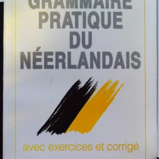 Grammaire pratique du néerlandais-