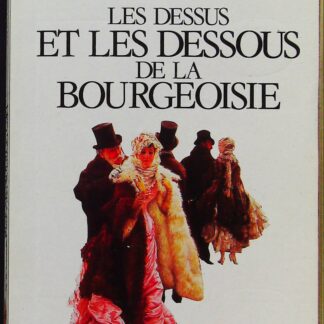 Les Dessus et les dessous de la bourgeoisie