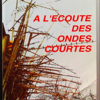 A l'écoute des ondes courtes-