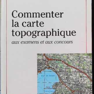 Commenter la carte topographique - Aux examens et Concours