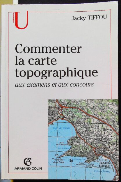 Commenter la carte topographique - Aux examens et Concours