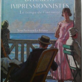 Derniers impressionnistes - Le temps de l'intimité