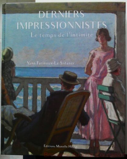 Derniers impressionnistes - Le temps de l'intimité