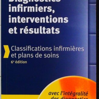 Diagnostics infirmiers, interventions et résultats-1 Classifications infirmières et plans de soi