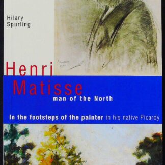 Henri Matisse, man of the north in the footsteps of the painter in his native picardy-Livre en Anglais