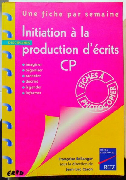 Initiation à la production d'écrits, CP