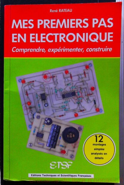 Mes premiers pas en électronique - Comprendre, expérimenter, construire (HCR)-