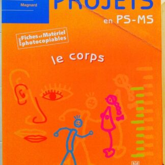 Pour une pédagogie de projets en PS, MS – Le corps-