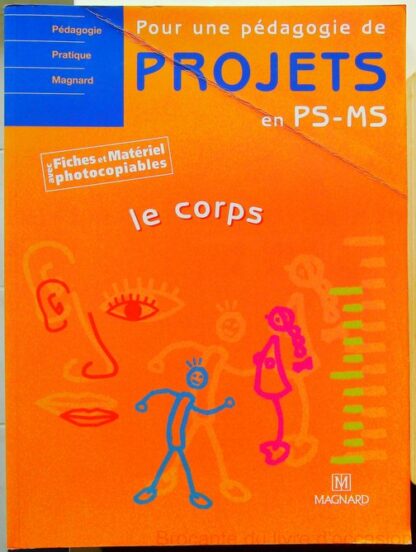 Pour une pédagogie de projets en PS, MS – Le corps-