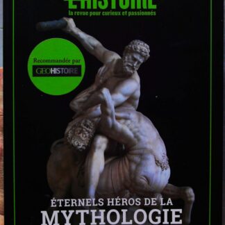 Revue L’histoire Éternels Héros De La Mythologie-