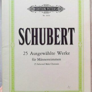 25 Selected Male Choruses - Schubert Franz (Partition)(texte en Allemand)