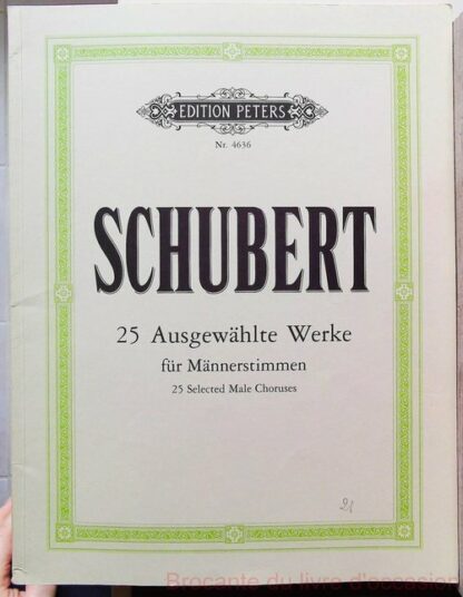 25 Selected Male Choruses - Schubert Franz (Partition)(texte en Allemand)