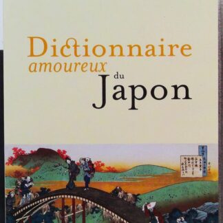 Dictionnaire amoureux du Japon-