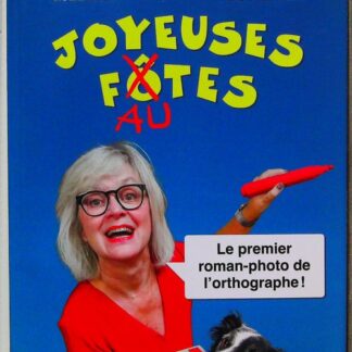 Joyeuses fautes - Le premier roman-photo de l'orthographe-