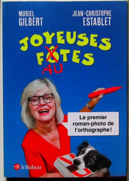 Joyeuses fautes - Le premier roman-photo de l'orthographe-