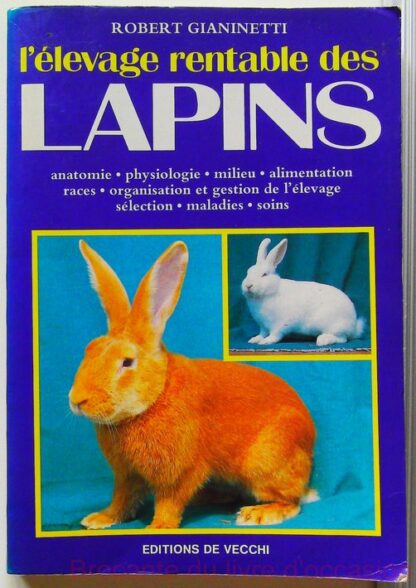 L' Élevage rentable des lapins...-