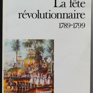 La Fête révolutionnaire (1789-1799)