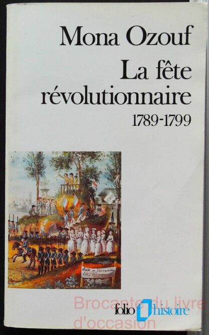 La Fête révolutionnaire (1789-1799)